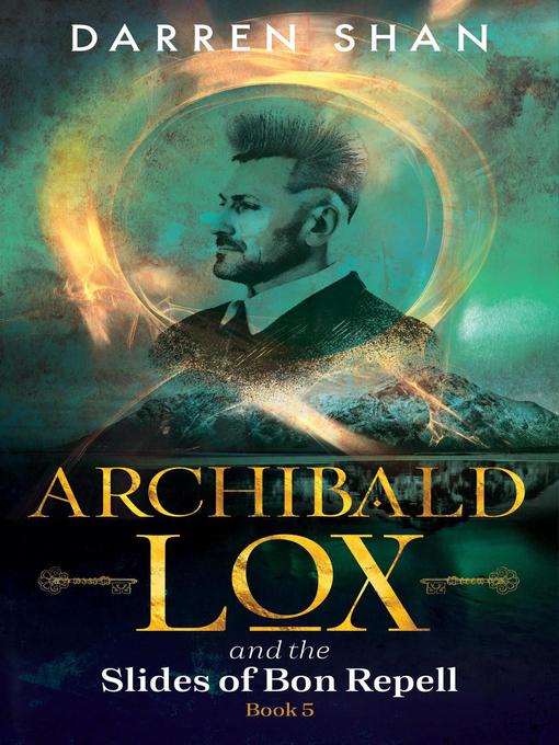 Cover image for Archibald Lox and the Slides of Bon Repell